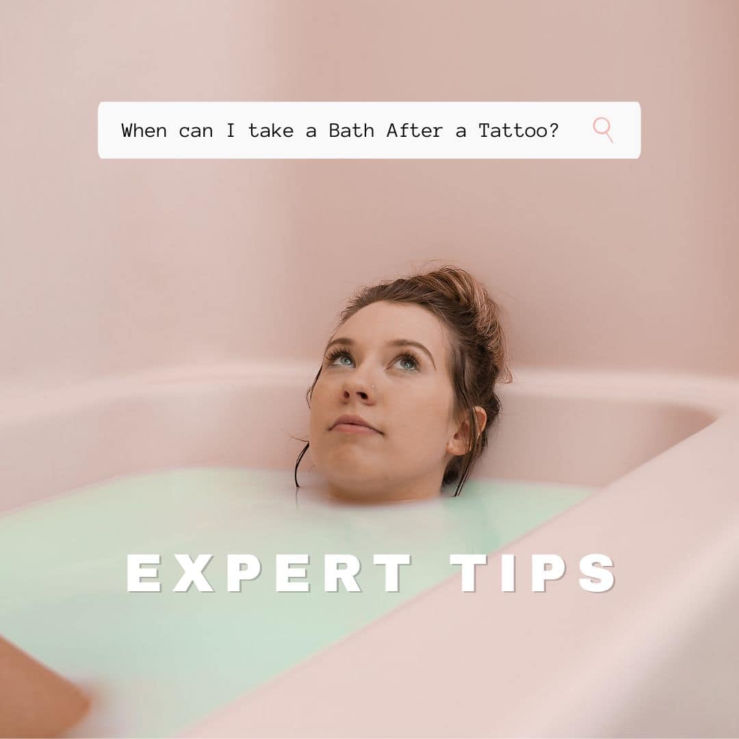 When can I take a Bath After a Tattoo? 10 Best Expert Tips